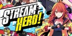 「STREAM HERO!（ストリームヒーロー！）」の配信日・リリース日はいつ？事前登録情報