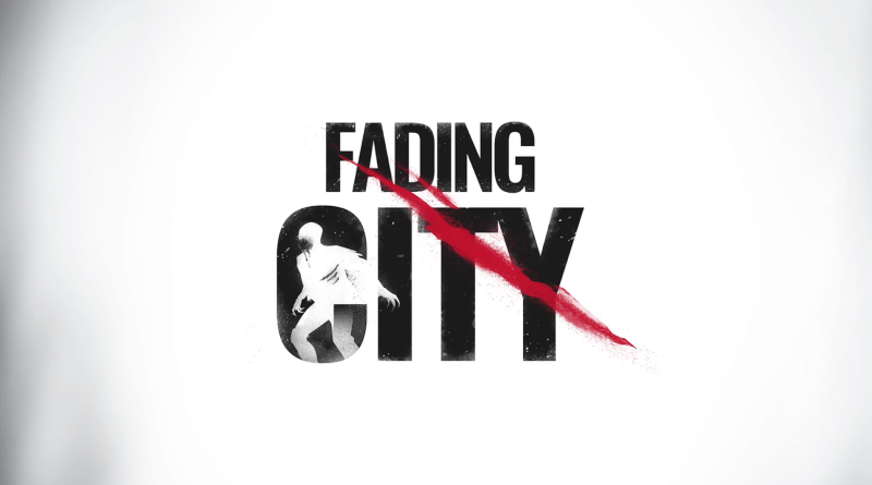 Fading City 配信日