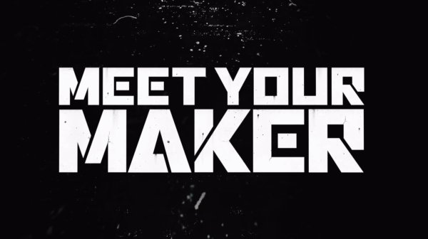 Meet Your Maker タイトル